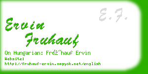 ervin fruhauf business card